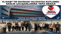 14 Mart Tıp Bayramı Yalova’da Kutlandı: Sağlık Çalışanlarına Vefa Mesajı