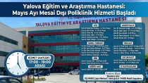 Yalova Eğitim ve Araştırma Hastanesi’nde Mayıs Ayı Mesai Dışı Poliklinik Hizmeti Başladı